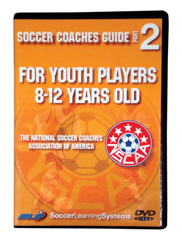 NSCAA Soccer Coaches Guide For Youth Players 8-12 Year Olds